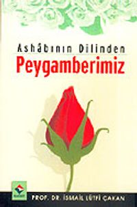 Ashabının Dilinden Peygamberimiz cep boy