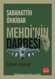 Mehdi’nin Darbesi & Eşikteki Kıyamet - Sabahattin Önkibar