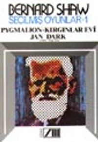 Seçilmiş Oyunlar 1 / Pygmalion-Kırgınlar Evi-Jan Dark