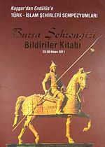 Bursa Şehrengizi Bildiriler Kitabı (28-30 Nisan 2011)