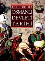 100 Soruda Osmanlı Devleti Tarihi