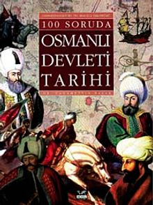 100 Soruda Osmanlı Devleti Tarihi