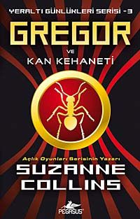 Gregor ve Kan Kehaneti / Yeraltı Günlükleri Serisi -3