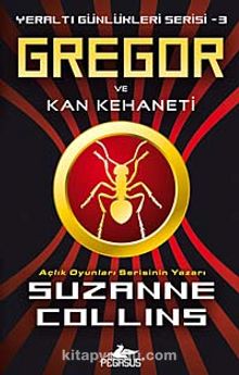 Gregor ve Kan Kehaneti / Yeraltı Günlükleri Serisi -3 - Suzanne Collins