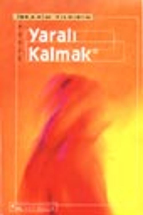 Yaralı Kalmak