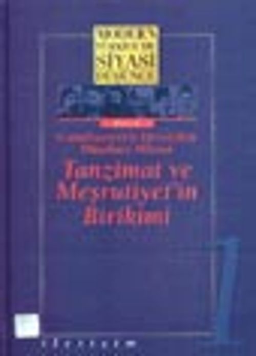 1-Tanzimat ve Meşrutiyet´in Birikimi (Ciltli) Modern Türkiye´de Siyasi Düşünce