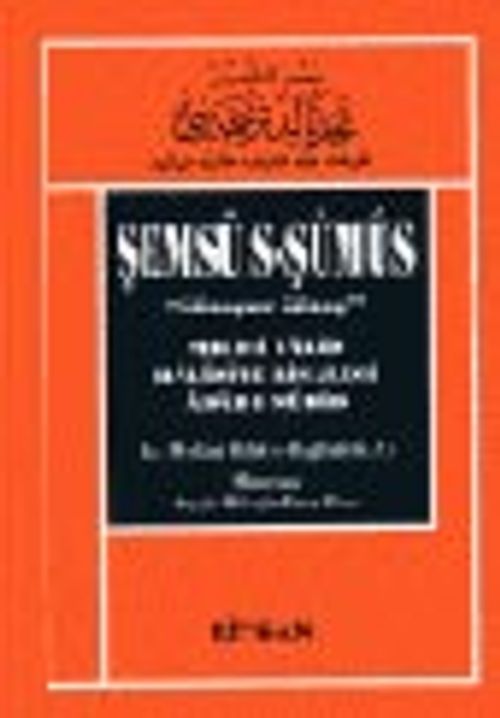 Şemsü's-Şümus "Güneşler Güneşi"&Mecd-i Talid Halidiye Risalesi Adab-ı Mürid