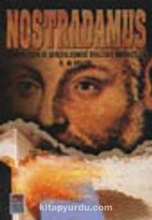 Nostradamus (Gerçekleşen ve Gerçekleşmesi Beklenen Kehanetleri)