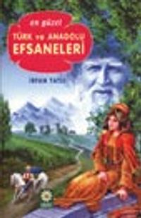 En Güzel Türk ve Anadolu Efsaneleri
