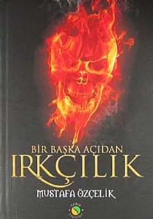 Bir Başka Açıdan Irkçılık