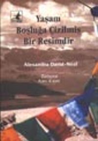 Yaşam Boşluğa Çizilmiş Bir Resimdir