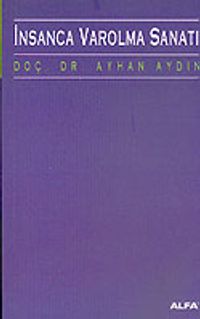 İnsanca Varolma Sanatı