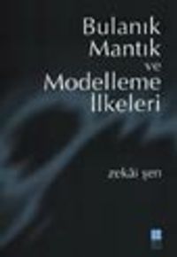 Bulanık Mantık ve Modelleme İlkeleri