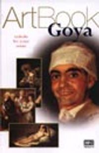 Art Book Goya/Tutkulu Bir İroni Ustası