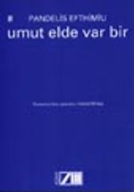 Umut Elde Var Bir