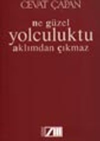 Ne Güzel Yolculuktu Aklımdan Çıkmaz