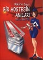 Bakire Suyu Bir Hostesin Anıları
