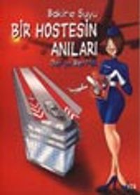 Bakire Suyu Bir Hostesin Anıları