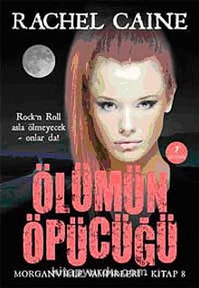 Ölümün Öpücüğü / Morganville Vampirleri -8. Kitap - Rachel Caine