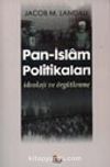 Pan-İslam Politikaları İdeoloji ve Örgütlenme