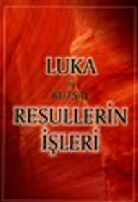 Luka ve Kutsal Resullerin İşleri