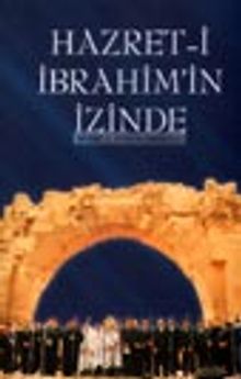 Hazret-i İbrahim'in İzinde