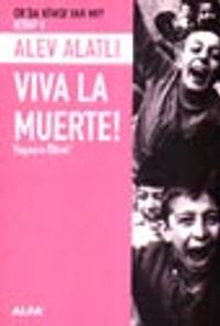 Viva La Muerte! Yaşasın Ölüm!