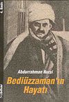 Bedi&uuml;zzaman'ın Hayatı