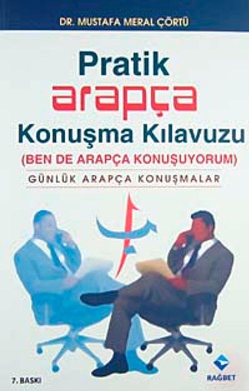 Pratik Arapça Konuşma Kılavuzu / Ben de Arapça Konuşuyorum (Günlük Arapça Konuşmalar)