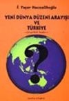 Yeni D&uuml;nya D&uuml;zeni Arayışı ve T&uuml;rkiye