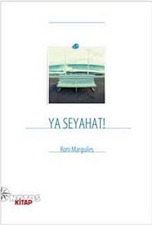 Ya Seyahat! - Roni Margulies