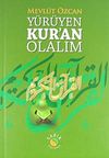 Y&uuml;r&uuml;yen Kur'an Olalım