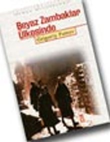 Beyaz Zambaklar Ülkesinde