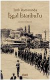 T&uuml;rk Romanında İşgal İstanbul'u