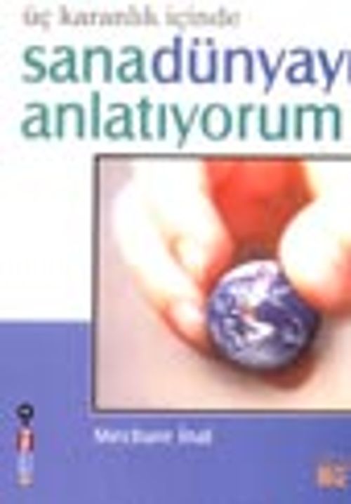 Sana Dünyayı Anlatıyorum