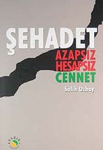 Şehadet & Azapsız Hesapsız Cennet