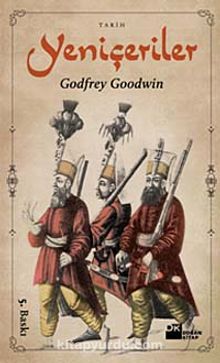 Yeniçeriler / Godfrey Goodwin