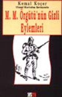 M.M. Örgütü'nün Gizli Eylemleri