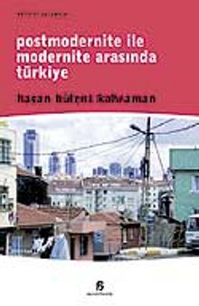 Postmodernite İle Modernite Arasında Türkiye