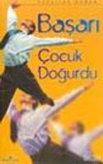 Başarı Çocuk Doğurdu