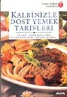 Kalbinizle Dost Yemek Tarifleri