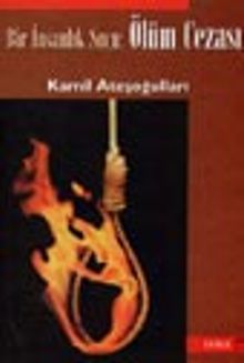 Bir İnsanlık Suçu: Ölüm Cezası