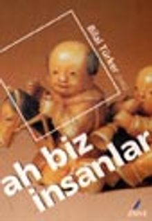 Ah Biz İnsanlar