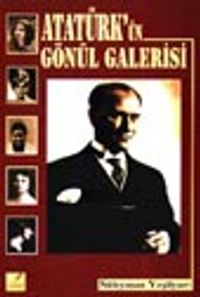 Atatürk'ün Gönül Galerisi