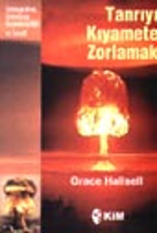 Tanrıyı Kıyamete Zorlamak