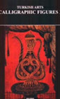 Turkish Arts Calligraphic Figures 2