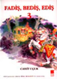 Fadiş, Bediş, Ediş 3