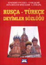 Rusça - Türkçe Deyimler Sözlüğü