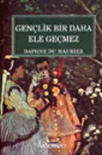 Gençlik Bir Daha Ele Geçmez