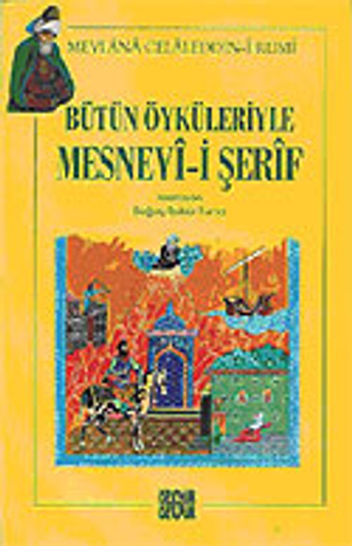 Bütün Öyküleriyle Mesnevi-i Şerif